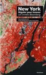 NEW YORK, RÉGULER POUR INNOVER: LES ANNÉES BLOOMBERG
