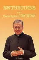 Entretiens Avec Monseigneur Escriva