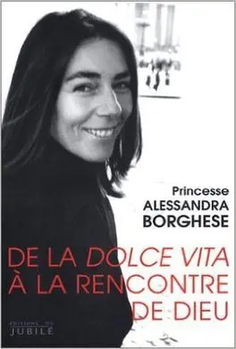 De la Dolce Vita à la Rencontre de Dieu