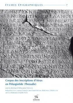 Corpus Des Inscriptions DAtrax en Pélasgiotide (Thessalie)