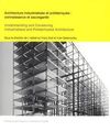 ARCHITECTURE INDUSTRIALISEE ET PREFABRIQUEE : CONNAISSANCE ET SAUVEGARDE. BILING