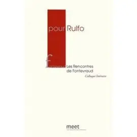 Pour Rulfo: les Rencontres de Fontevraud, 28 Et 29 Mai 2011