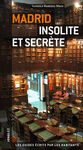 GUIDE MADRID INSOLITE ET SECRÈTE