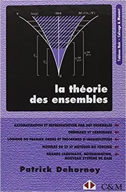 La Théorie Des Ensembles : Introduction à Une Théorie de L'infini Et Des Grands Cardinaux