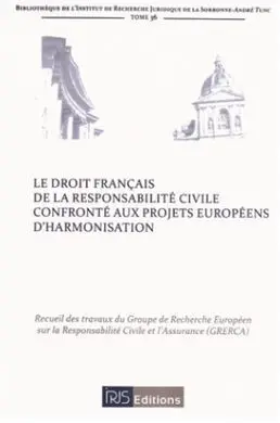Droit Français de la Responsabilité Civile Confronté Aux Projets Européens D'har