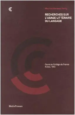 Recherches Sur L'usage Litteraire Du Langage