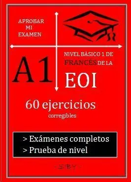 Aprobar mi Examen A1 - Nivel Básico 1 de Francés de la Eoi