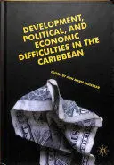 Development, Political, And Economic Difficulties In The Caribbean