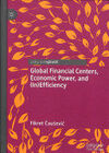 GLOBAL FINANCIAL CENTERS, ECONOMIC POWER, AND (IN)EFFICIENCY