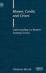 MONEY, CREDIT AND CRISES
