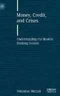 Money, Credit And Crises