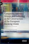 COMPETING INTEREST GROUPS AND LOBBYNG OF EUROPEAN BANKING UNION