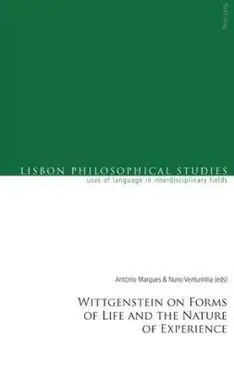 Wittgenstein On Forms Of Life And The Nature Of Experience