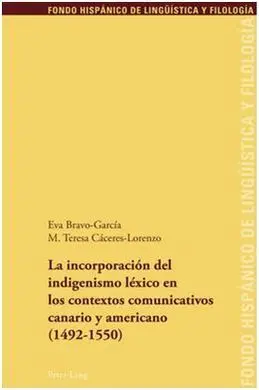 La Incorporacion del Indigenismo Lexico en los Contextos Comunicativos Canario y Americano (1492-1550)