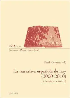 La Narrativa Española de Hoy (2000-2010)