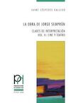 LA OBRA DE JORGE SEMPRUN. CLAVES DE INTERPRETACION. VOL. II: CINE Y TEATRO