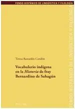 Vocabulario Indigena en la Historia de Fray Bernardino de Sahagun