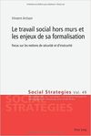 LE TRAVAIL SOCIAL HORS MURS ET LES ENJEUX DE SA FORMALISATION