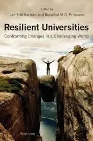 Resilient Universities: Confronting Changes In a Challenging World