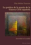 LA POETICA DE LA POESIA DE LA GUERRA CIVIL ESPAÑOLA