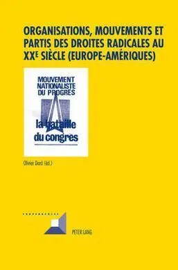 Organizations, Mouvements Et Partis Des Droites Radicales Au Xx Sicecle (Europe-Ameriques)