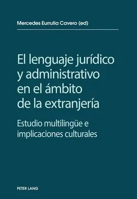 El Lenguaje Juridico y Administrativo en el Ambito de la Extranjería
