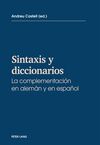 SINTAXIS Y DICCIONARIOS. LA COMPLEMENTACIÓN EN ALEMÁN Y EN ESPAÑOL