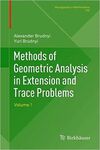 METHODS OF GEOMETRIC ANALYSIS IN EXTENSION AND TRACE PROBLEMS: VOLUME 1