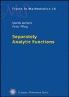 SEPARATELY ANALYTIC FUNCTIONS