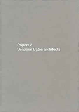 Papers 3. Sergison Bates Architects
