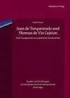 Juan de Torquemada Und Thomas de Vio Cajetan: Zwei Protagonisten Der Päpstlichen Gewaltenfülle