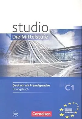 Studio D, Die Mittelstufe. Bd. 3 Übungsbuch, M. Audio-Cd. Niveau C1.