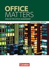 MATTERS INTERNATIONAL EDITION - OFFICE MATTERS A2/B1. SCHÜLERBUCH: ENGLISH FOR O