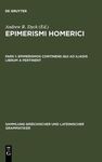 EPIMERISMI HOMERICI. 1, EPIMERISMOS CONTINENS QUI AD ILIADIS LIBRUM A PERTINENT