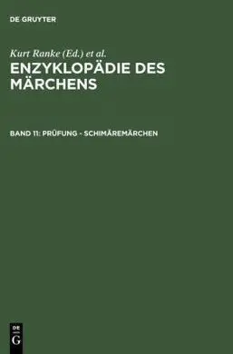 Enzyklopädie Des Märchens. Band 11: Prüfung - Schimäremärchen