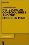 NIETZSCHE ON CONSCIOUSNESS AND THE EMBODIED MIND (DIC-16)