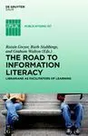 The Road To Information Literacy: Librarians As Facilitators Of Learning