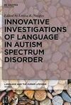 INNOVATIVE INVESTIGATIONS OF LANGUAGE IN AUTISM SPECTRUM DISORDER