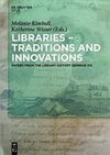 LIBRARIES - TRADITIONS AND INNOVATIONS