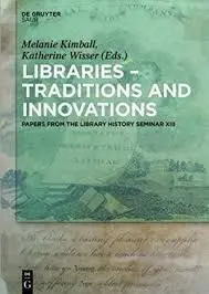 Libraries - Traditions And Innovations