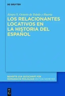 Los Relacionantes Locativos en la Historia del Español