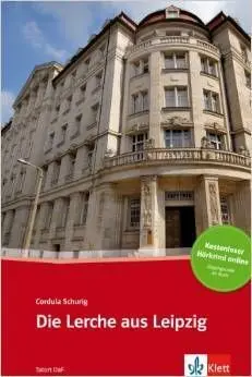 Die Lerche Aus Leipzig - Libro + Audio Descargable (Colección Tatort Daf)