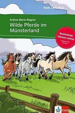 Wilde Pferde Im Münsterland - Libro + Audio Descargable (Colección Stadt, Land,