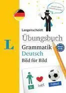Grammatik Deutsch Ubungsbuch Nivel A1-B2Bild Fur Bild Ejercici