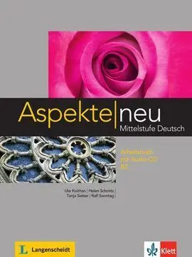 Aspekte Neu B2. Arbeitsbuch + Audio-Cd B2