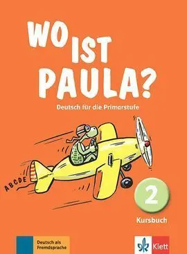 Wo Ist Paula? 2, Libro del Alumno