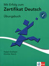 MIT ERFOLG ZUM ZERTIFICAT DEUTSCH. CUADERNO DE EJERCICIOS