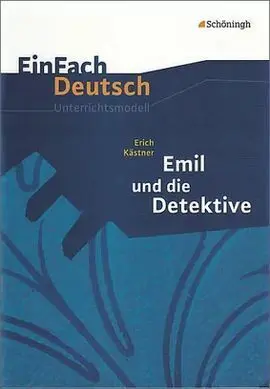 Einfach Deutsch Unterrichtsmodelle Emil Und Die Detektive.