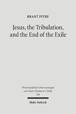 Jesus, The Tribulation, And The End Of The Exile: Restoration Eschatology And The Origin Of The Atonement