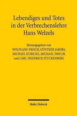 Lebendiges Und Totes In Der Verbrechenslehre Hans Welzels